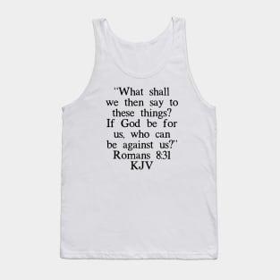 Romans 8:31 KJV Tank Top